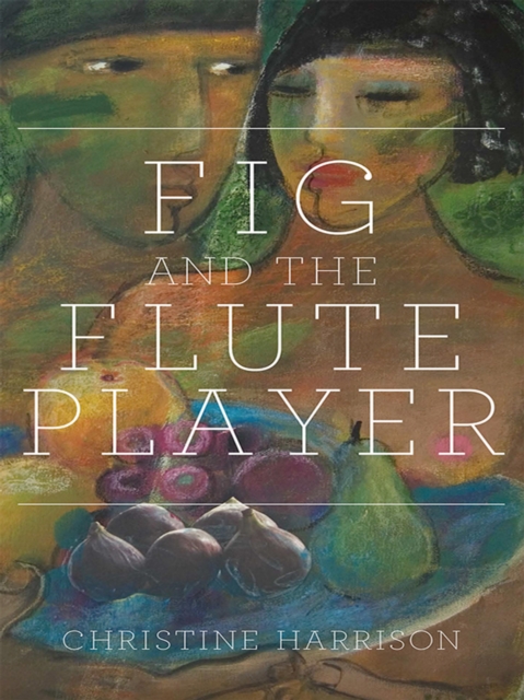 The Fig and the Flute Player, EPUB eBook