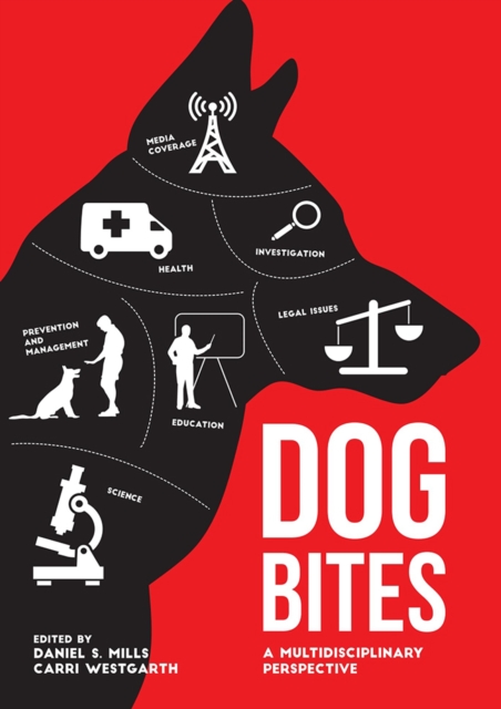 Dog Bites: A Multidisciplinary Perspective, Hardback Book