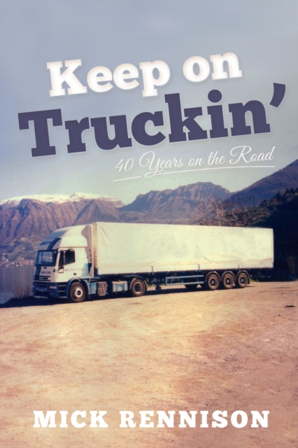 Keep on Truckin' : 40 Years on the Road, Paperback / softback Book