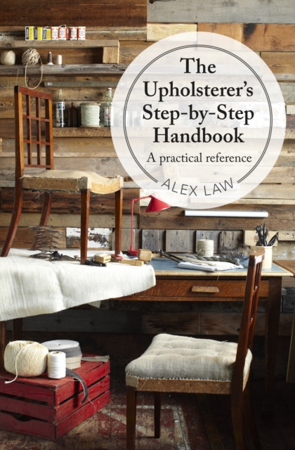 The Upholsterer's Step-by-Step Handbook, EPUB eBook
