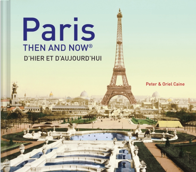 Paris Then and Now®, Hardback Book