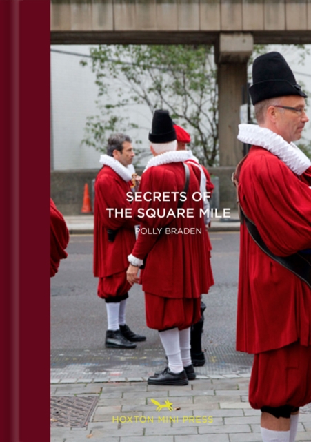 London's Square Mile : A Secret City, Hardback Book