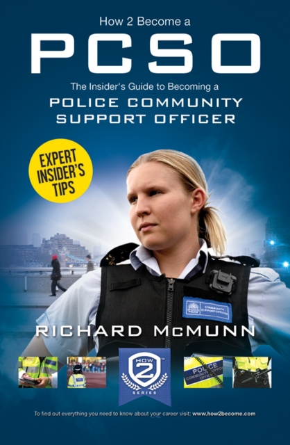 How to Become a Police Community Support Officer (PCSO): The Complete Insider's Guide to Becoming a PCSO (How2become), Paperback / softback Book