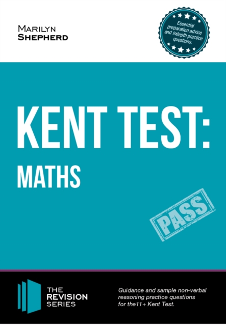 Kent Test: Maths - Guidance and Sample Questions and Answers for the 11+ Maths Kent Test, Paperback / softback Book