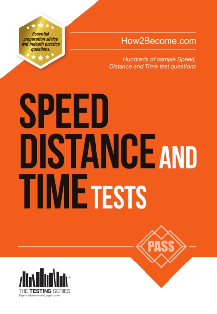 Speed, Distance and Time Tests: 100s of Sample Speed, Distance & Time Practice Questions and Answers, Paperback / softback Book