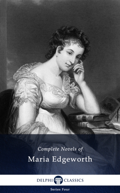 Delphi Complete Works of Maria Edgeworth (Illustrated), EPUB eBook