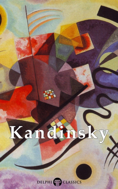 Delphi Collected Works of Kandinsky, EPUB eBook