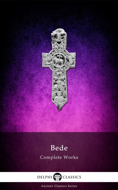 Delphi Complete Works of the Venerable Bede, EPUB eBook