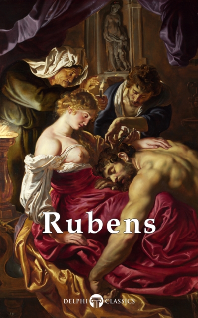 Delphi Complete Works of Peter Paul Rubens (Illustrated), EPUB eBook