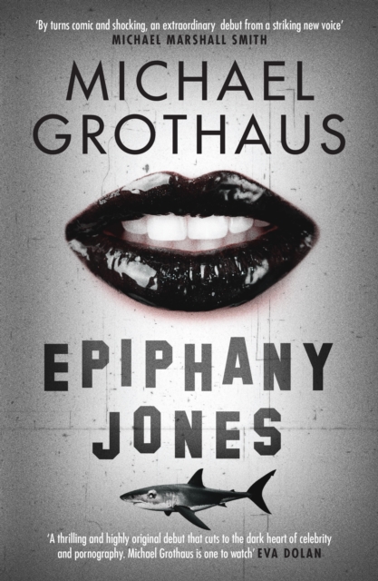 Epiphany Jones: The disturbing, darkly funny, devastating debut thriller that everyone is talking about..., EPUB eBook