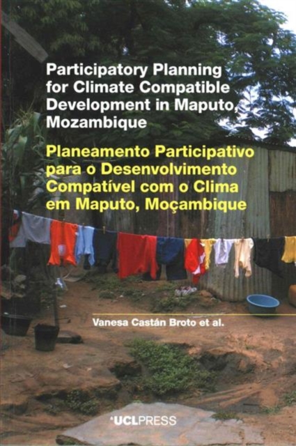 Participatory Planning for Climate Compatible Development in Maputo, Mozambique, Paperback / softback Book