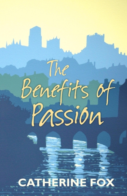 The Benefits of Passion, Paperback / softback Book