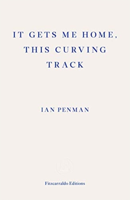 It Gets Me Home, This Curving Track, Paperback / softback Book