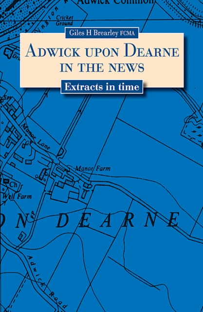 ADWICK UPON DEARNE IN THE NEWS, Paperback Book