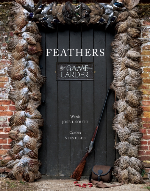 Feathers : The Game Larder, Hardback Book