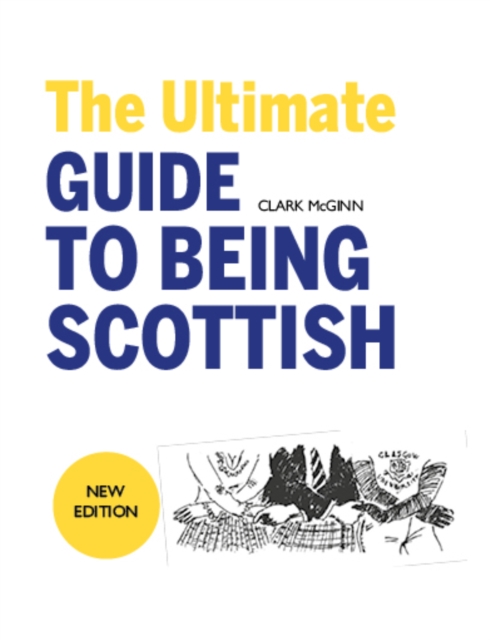 The Ultimate Guide to Being Scottish, Paperback / softback Book