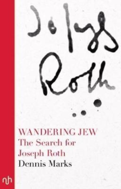 Wandering Jew : The Search for Joseph Roth, Paperback / softback Book