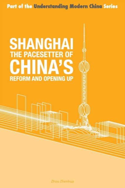 Shanghai - the 'Pacesetter' of China's Reform and Opening Up, Paperback / softback Book