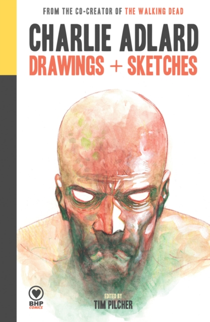 Charlie Adlard: Drawings + Sketches, Paperback / softback Book