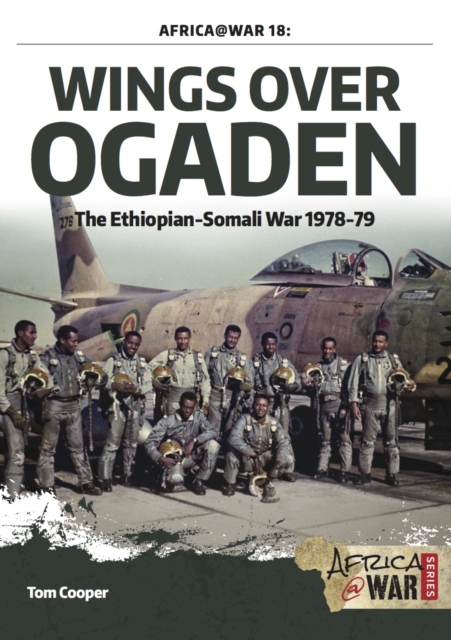 Wings over Ogaden : The Ethiopian-Somali War, 1978-1979, EPUB eBook