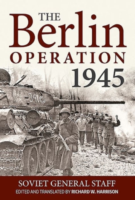 The Berlin Operation, 1945, Hardback Book