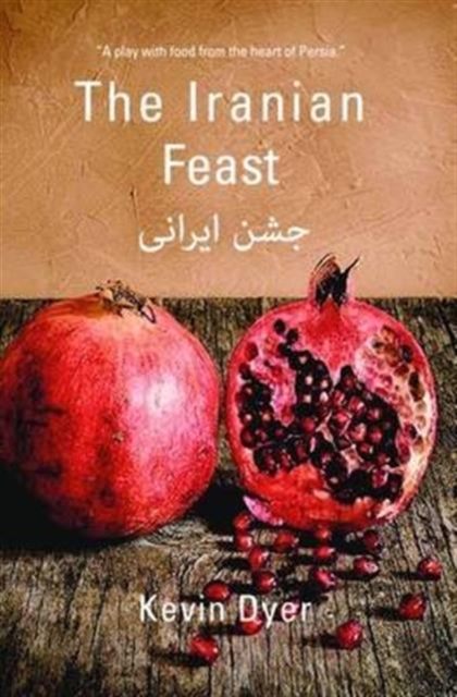 The Iranian Feast, Paperback / softback Book