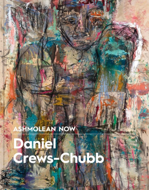 Ashmolean NOW: Daniel Crews-Chubb x Flora Yukhnovich, Paperback / softback Book