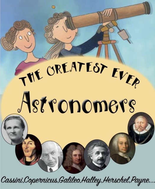 The Greatest Ever Astronomers, PDF eBook