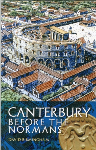 Canterbury Before the Normans, Paperback / softback Book
