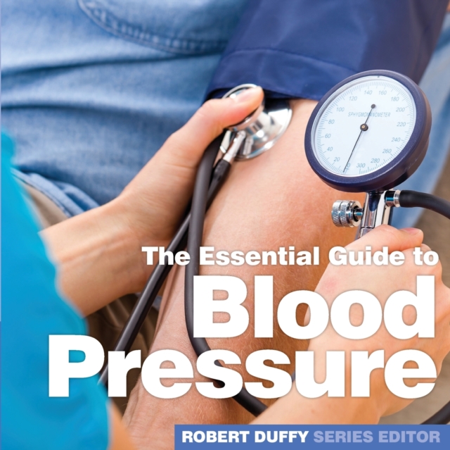Blood Pressure : The Essential Guide, Paperback / softback Book