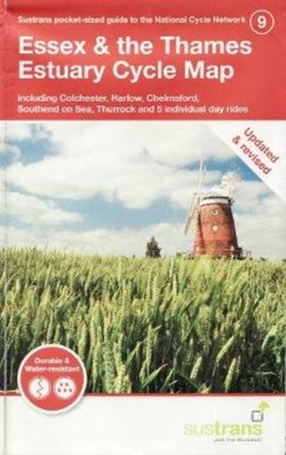 Essex and the Thames Estuary Cycle Map : Including Colchester, Harlow, Chelmsford, Southend-on-Sea, Thurrock and 5 Individual Day rides, Sheet map, folded Book