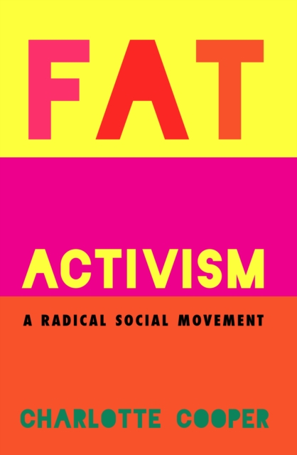 Fat Activism (Second Edition) : A Radical Social Movement, EPUB eBook