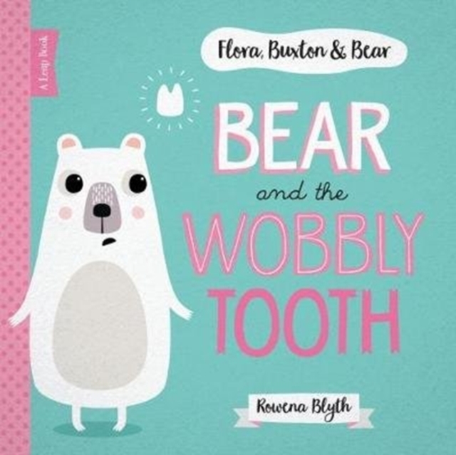 Bear and the Wobbly Tooth, Paperback / softback Book
