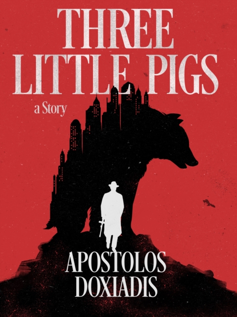 Three Little Pigs: A Novel, EPUB eBook