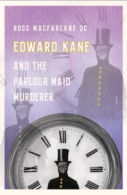 Edward Kane and the Parlour Maid Murderer, Hardback Book