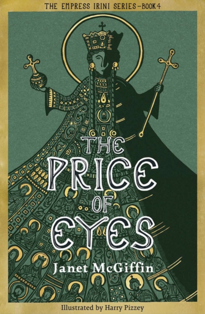 The Price of Eyes : The Empress Irini Series, Volume 4, Paperback / softback Book