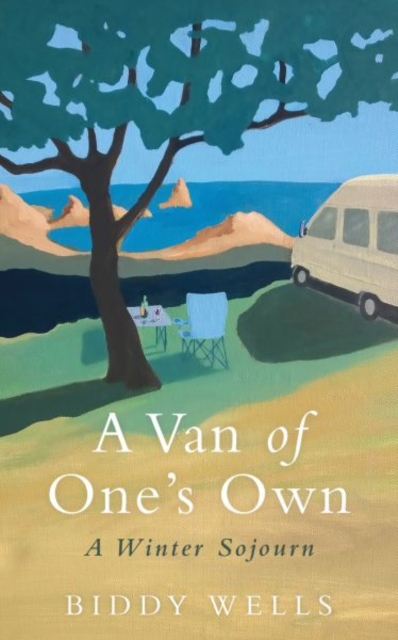 A Van of One's Own : A Winter Sojourn, Paperback / softback Book