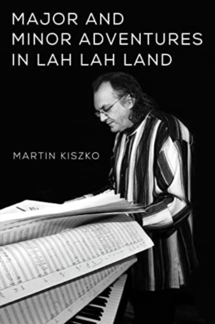 Major and Minor Adventures in Lah Lah Land, Paperback / softback Book