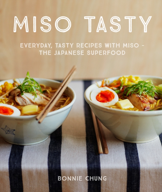 Miso Tasty : Everyday, tasty recipes with miso - the Japanese superfood, Hardback Book