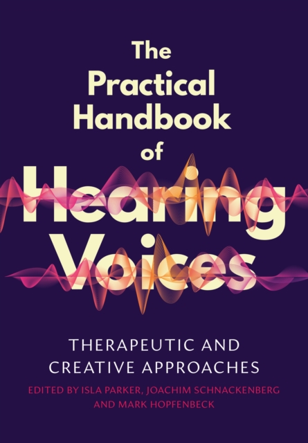 The Practical Handbook of Hearing Voices, EPUB eBook
