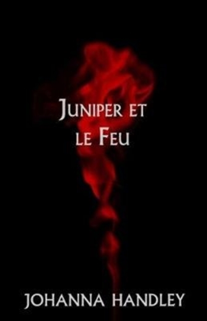 Juniper et le Feu, Paperback / softback Book