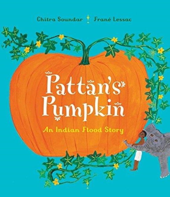 Pattan's Pumpkin : An Indian Flood Story, Paperback / softback Book