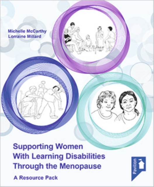 Supporting Women with Learning Disabilities Through the Menopause : A Manual and Training Resource for Health and Social Care Workers, Hardback Book