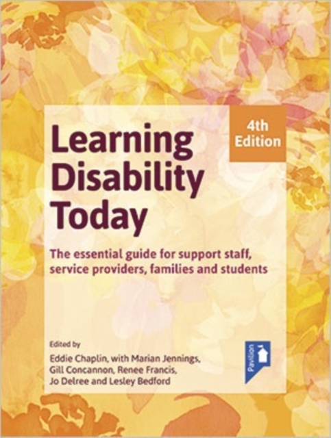 Learning Disability Today fourth edition : The essential handbook for carers, service providers, support staff, families and students, Paperback / softback Book