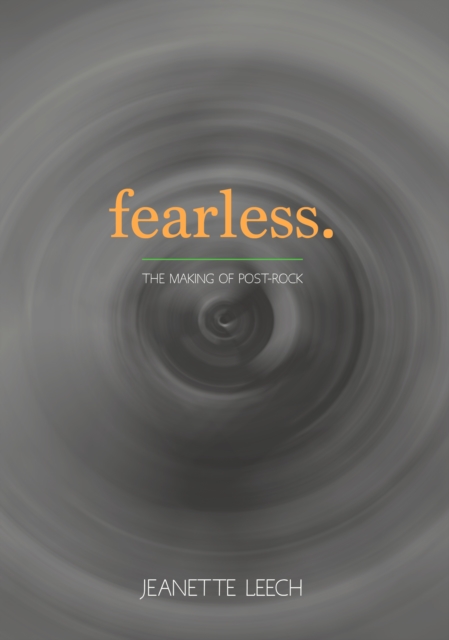 Fearless : Post-rock 1987-2001, EPUB eBook