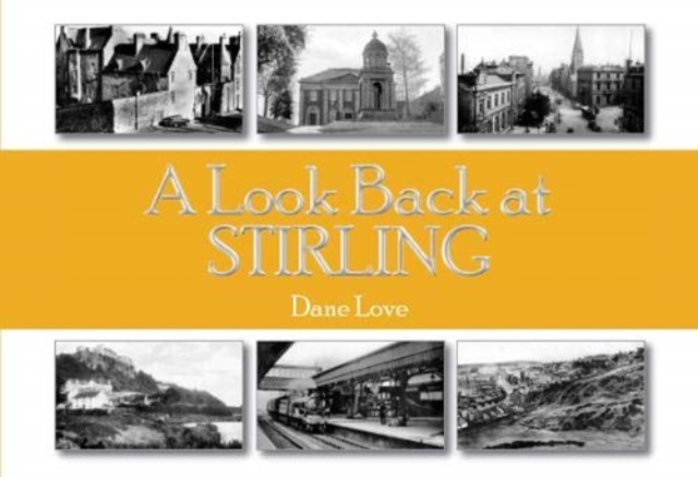 A Look Back at Stirling, Paperback / softback Book