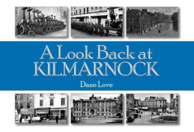 A Look Back at Kilmarnock, Paperback / softback Book