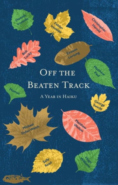 Off the Beaten Track : A Year in Haiku, Paperback / softback Book