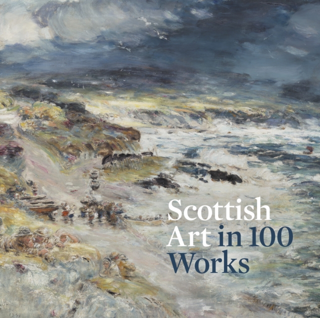 Scottish Art in 100 Works, Paperback / softback Book