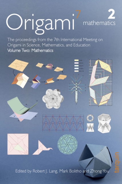 OSME 7 : The proceedings from the seventh meeting of Origami, Science, Mathematics and Education Volume 2: Mathematics 2, Paperback / softback Book